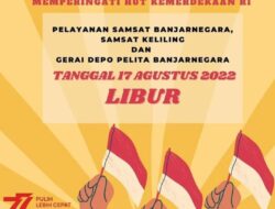 Peringati HUT ke-77 RI, Pelayanan Samsat Banjarnegara, Rabu 17 Agustus 2022 LIBUR