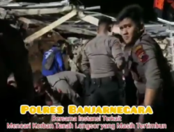 Video Luar Biasa!! Polres Banjarnegara dan Instansi Terkait Evakuasi Korban Longsor di Punggelan