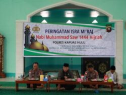 Polres Kapuas Hulu Laksanakan Peringatan Isra’ Mi’raj Nabi Muhammad SAW Tahun 1444 H/ 2023 M