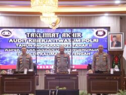 Polda Kalteng Taklimat Akhir Audit Kinerja Tahap II Aspek Pelaksanaan dan Pengendalian