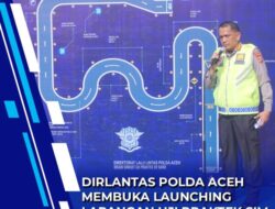 Mudahkan Masyarakat, Dirlantas Aceh Launching Lapangan Uji Praktek SIM Baru