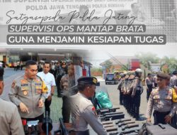 Satgasopsda Polda Jateng Gelar Supervisi Ops Mantap Brata Guna Jamin Kesiapan Tugas