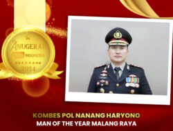 Kombes Pol Nanang Haryono, Sosok Terpilih sebagai Man of The Year Malang Raya